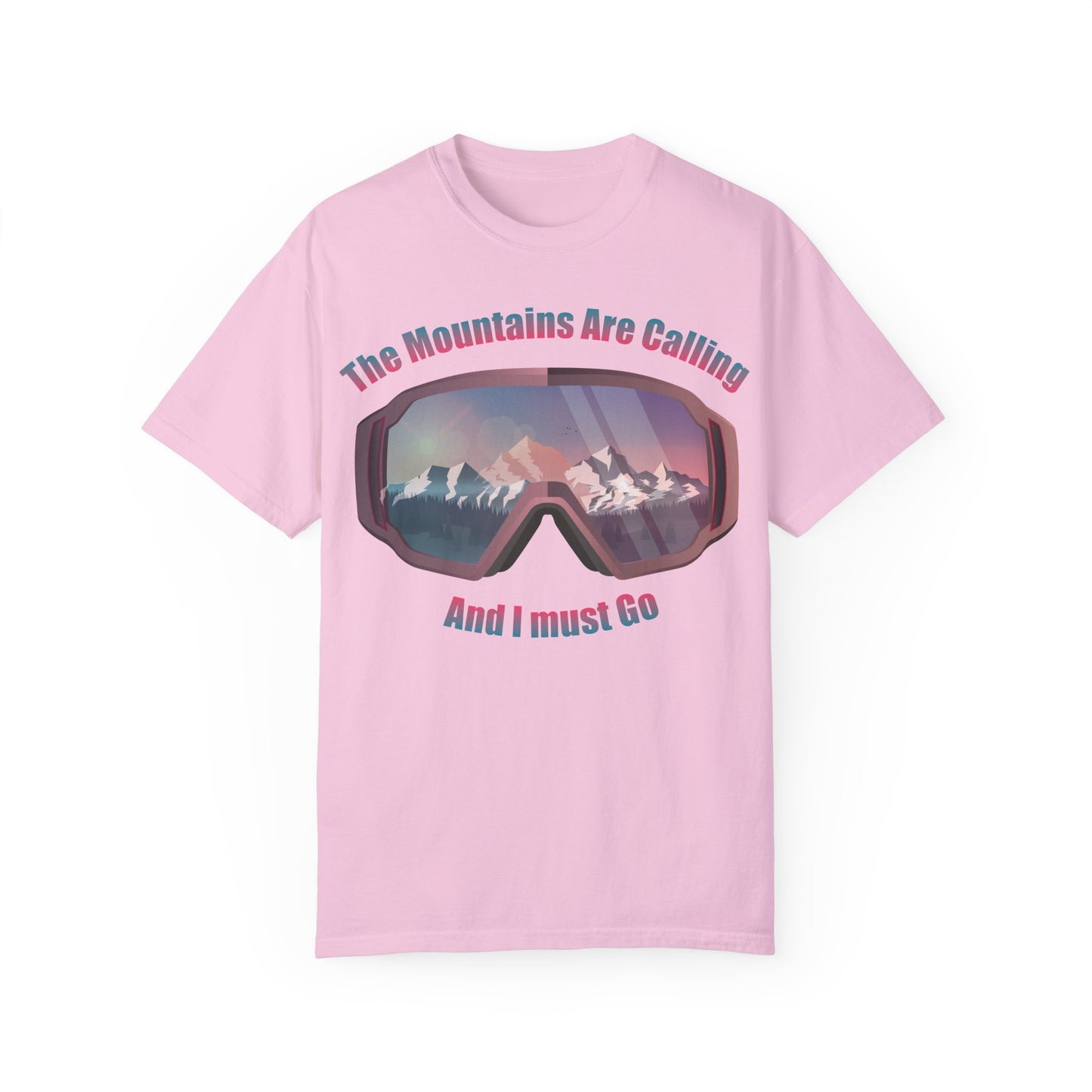 Adventure Awaits Unisex Garment-Dyed T-Shirt - 'The Mountains Are Calling And I Must Go'