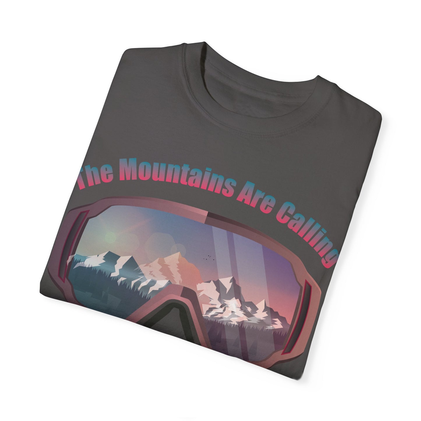 Adventure Awaits Unisex Garment-Dyed T-Shirt - 'The Mountains Are Calling And I Must Go'