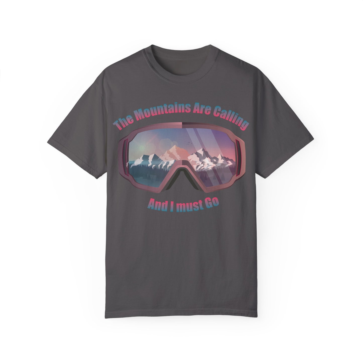 Adventure Awaits Unisex Garment-Dyed T-Shirt - 'The Mountains Are Calling And I Must Go'