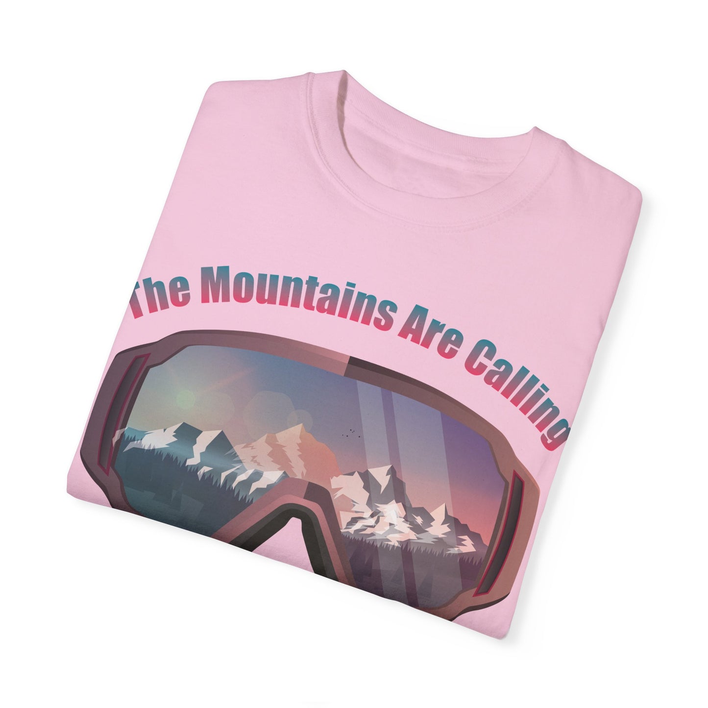 Adventure Awaits Unisex Garment-Dyed T-Shirt - 'The Mountains Are Calling And I Must Go'
