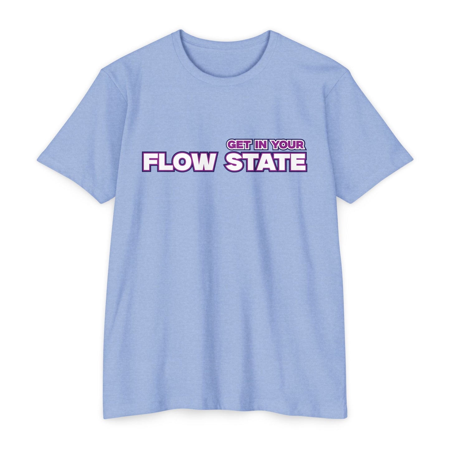 Get in Your Flow State Unisex T-Shirt
