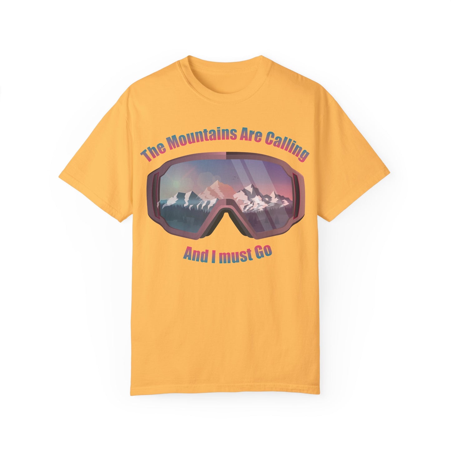 Adventure Awaits Unisex Garment-Dyed T-Shirt - 'The Mountains Are Calling And I Must Go'