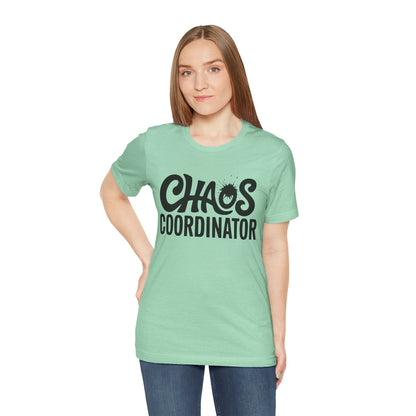 Chaos Coordinator Unisex T-Shirt