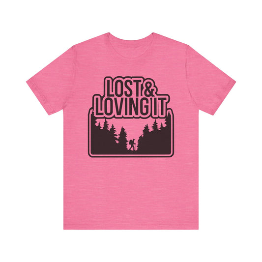 Lost and Loving It Hiking Unisex T-Shirt