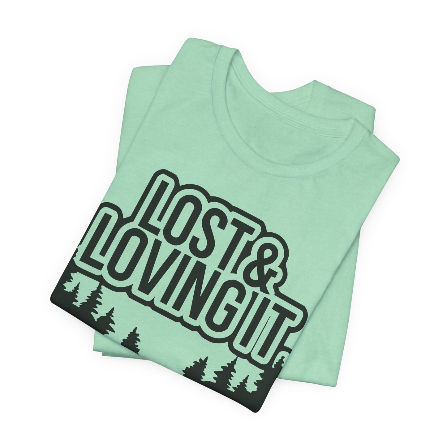 Lost and Loving It Hiking Unisex T-Shirt