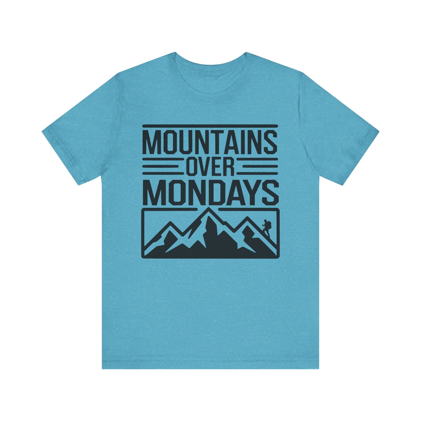Mountains over Mondays Unisex T-Shirt