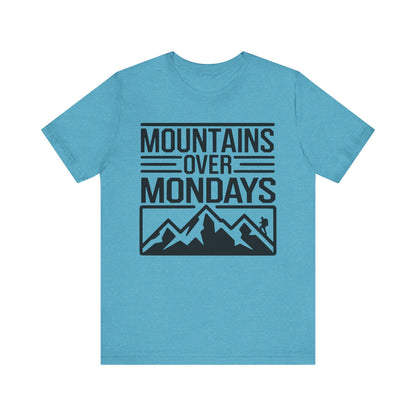 Mountains over Mondays Unisex T-Shirt