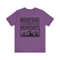 Mountains over Mondays Unisex T-Shirt
