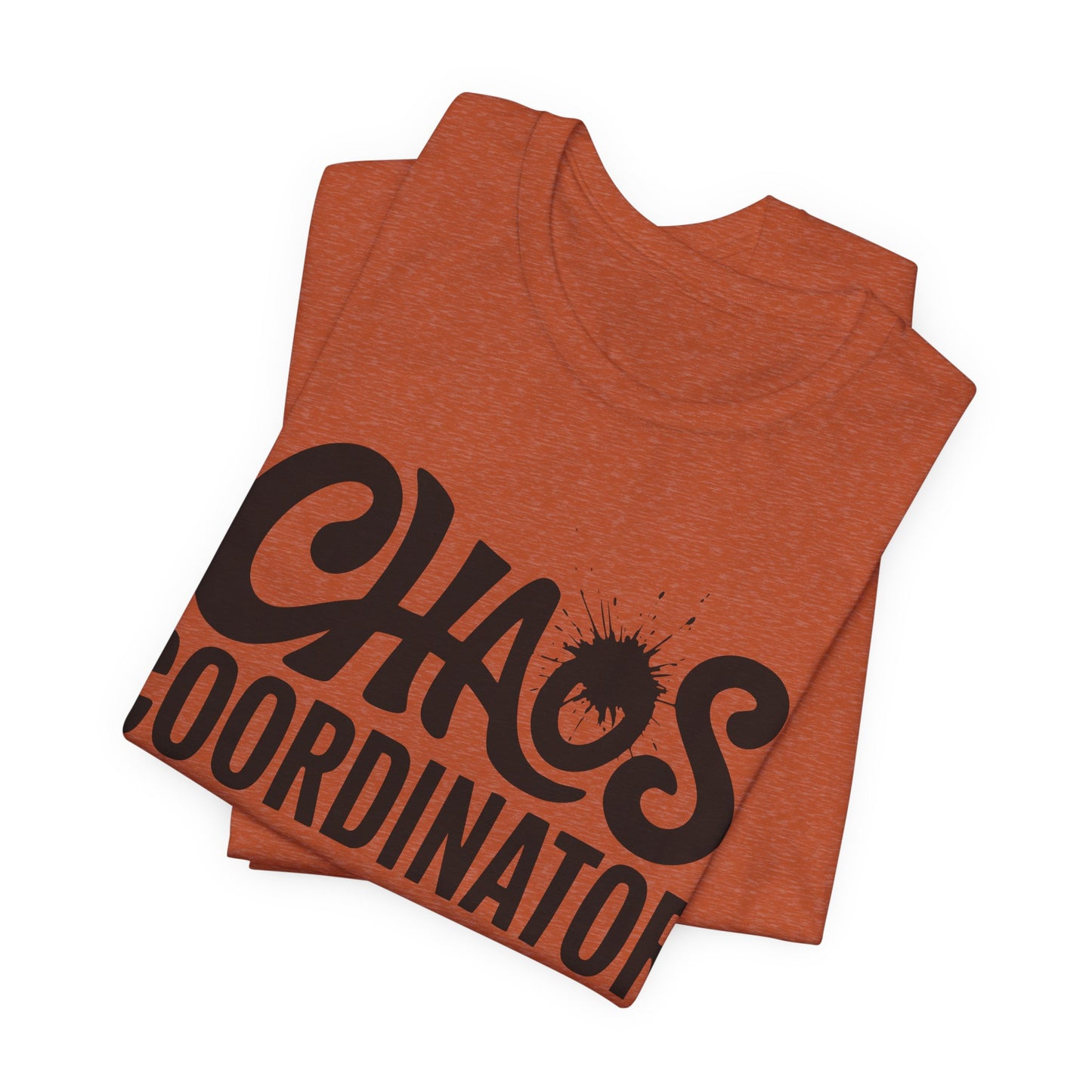 Chaos Coordinator Unisex T-Shirt