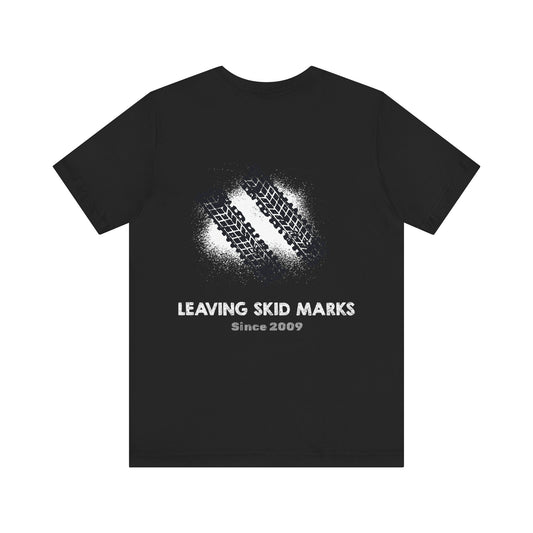 Leaving Skid Marks Since 2009 T-Shirt