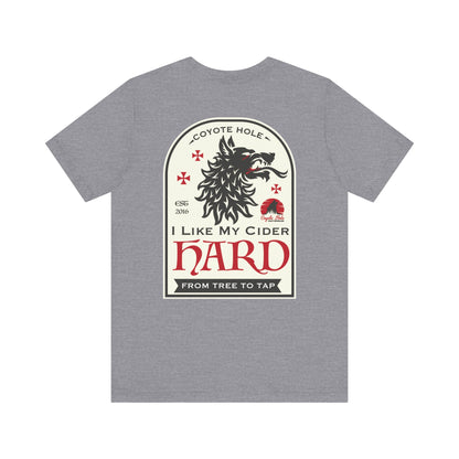 Coyote Hole - I Like My Cider Hard T-Shirt - Perfect for Fall Gatherings, Festivals, Parties, Gifts, and Everyday Wear