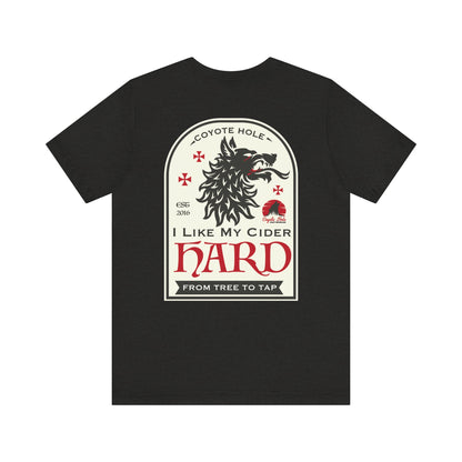 Coyote Hole - I Like My Cider Hard T-Shirt - Perfect for Fall Gatherings, Festivals, Parties, Gifts, and Everyday Wear