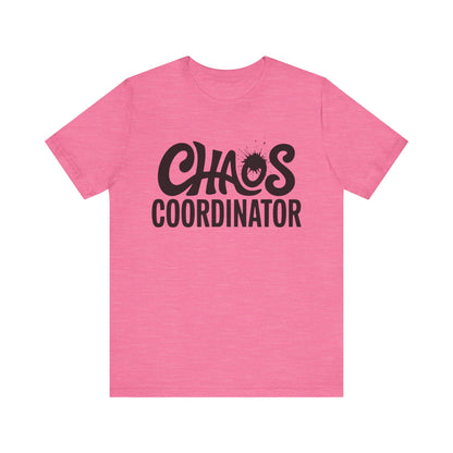 Chaos Coordinator Unisex T-Shirt