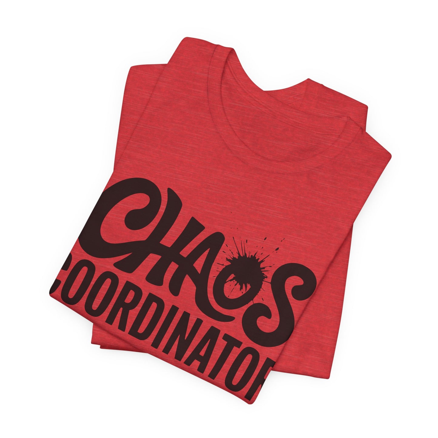 Chaos Coordinator Unisex T-Shirt