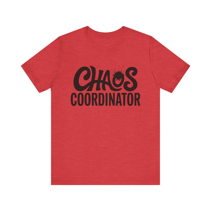 Chaos Coordinator Unisex T-Shirt