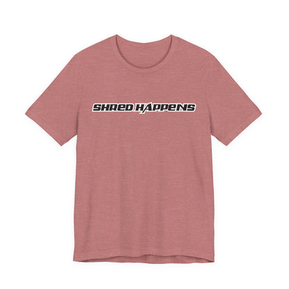 Shred Happens Unisex Jersey Tee
