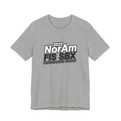 2025 FIS Snowboard Cross Tee - 2025 NorAm FIS SBX, Unisex Athletic Shirt, Winter Sports Apparel, Snowboarding Gift, Adventure Wear