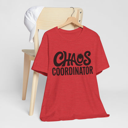 Chaos Coordinator Unisex T-Shirt