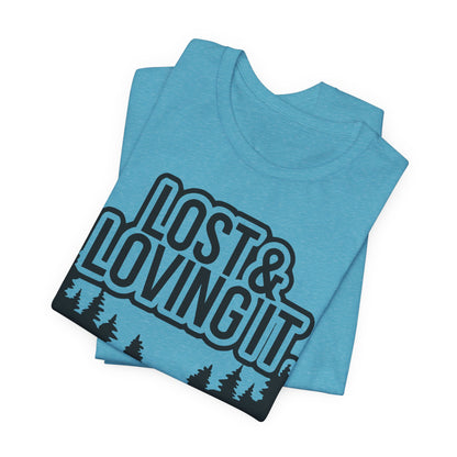 Lost and Loving It Hiking Unisex T-Shirt