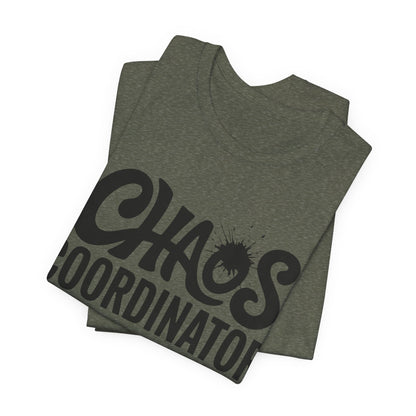 Chaos Coordinator Unisex T-Shirt