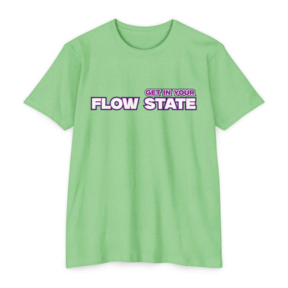 Get in Your Flow State Unisex T-Shirt
