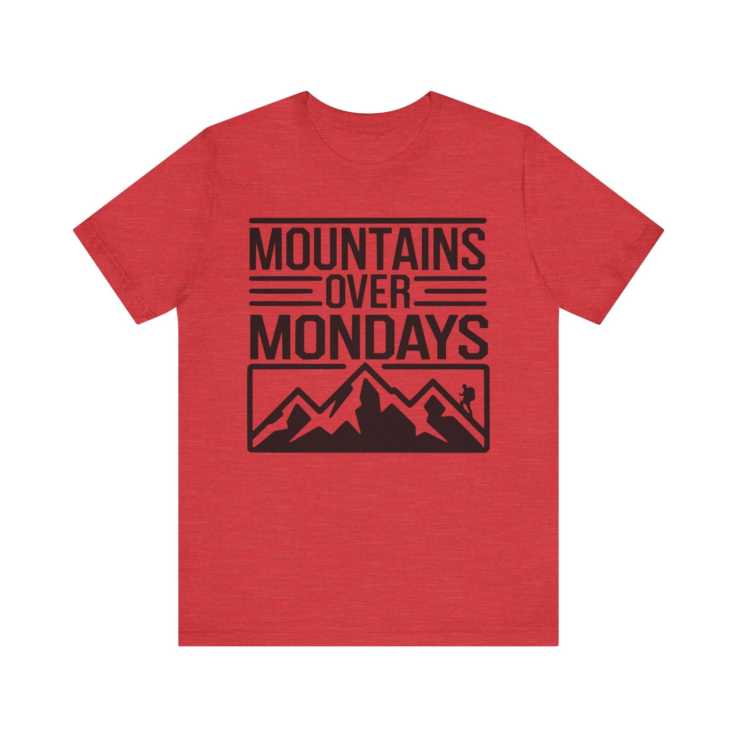 Mountains over Mondays Unisex T-Shirt