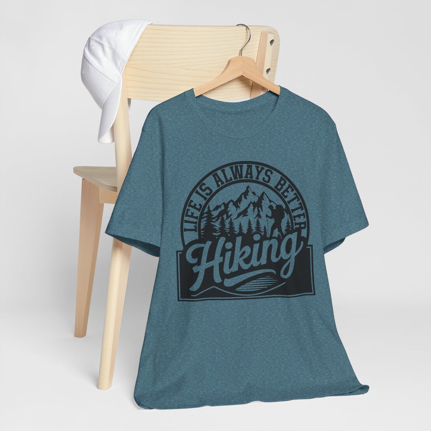 Life is Always Better Hiking Unisex T-Shirt