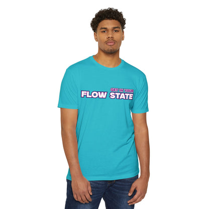 Get in Your Flow State Unisex T-Shirt