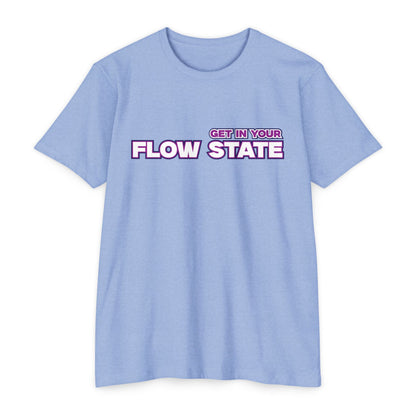 Get in Your Flow State Unisex T-Shirt