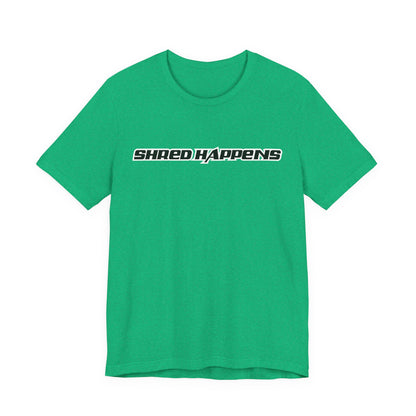 Shred Happens Unisex Jersey Tee