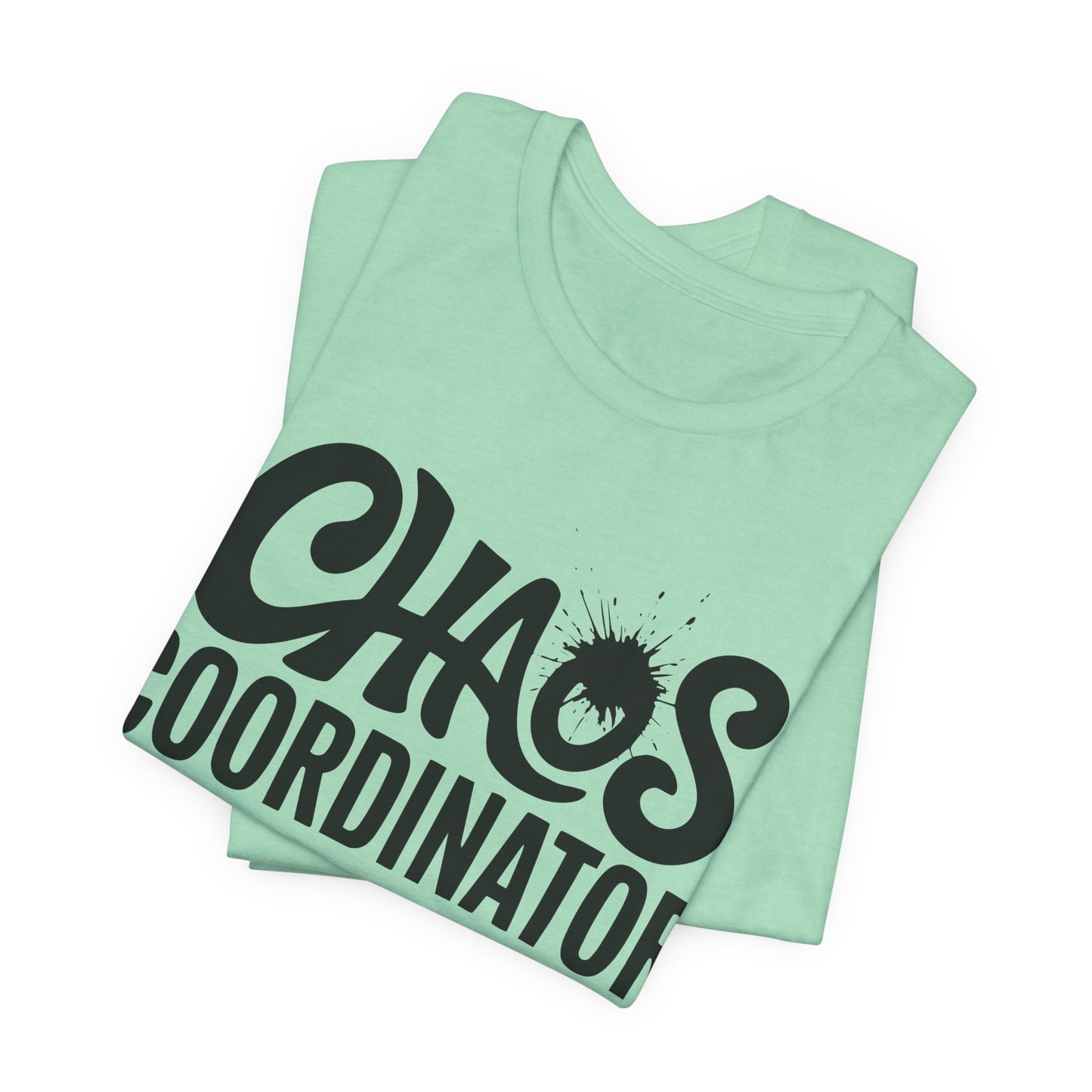 Chaos Coordinator Unisex T-Shirt