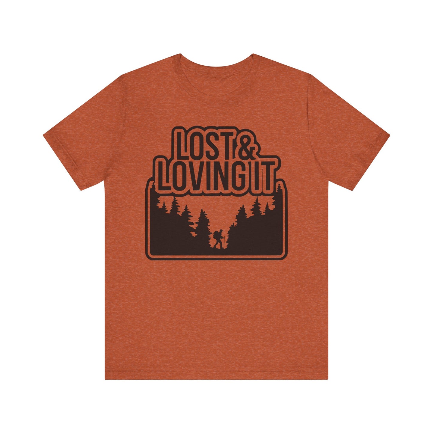 Lost and Loving It Hiking Unisex T-Shirt