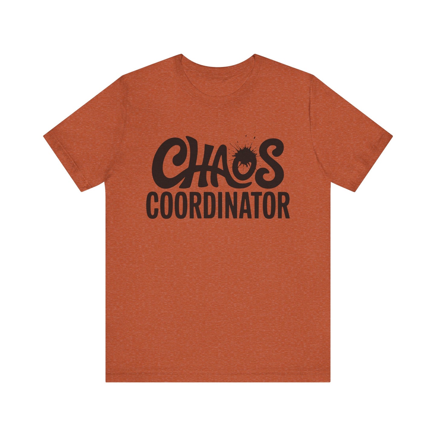 Chaos Coordinator Unisex T-Shirt