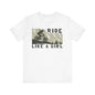 Adventure-Inspired "Ride Like A Girl" Unisex Tee